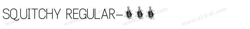 SQUITCHY REGULAR字体转换